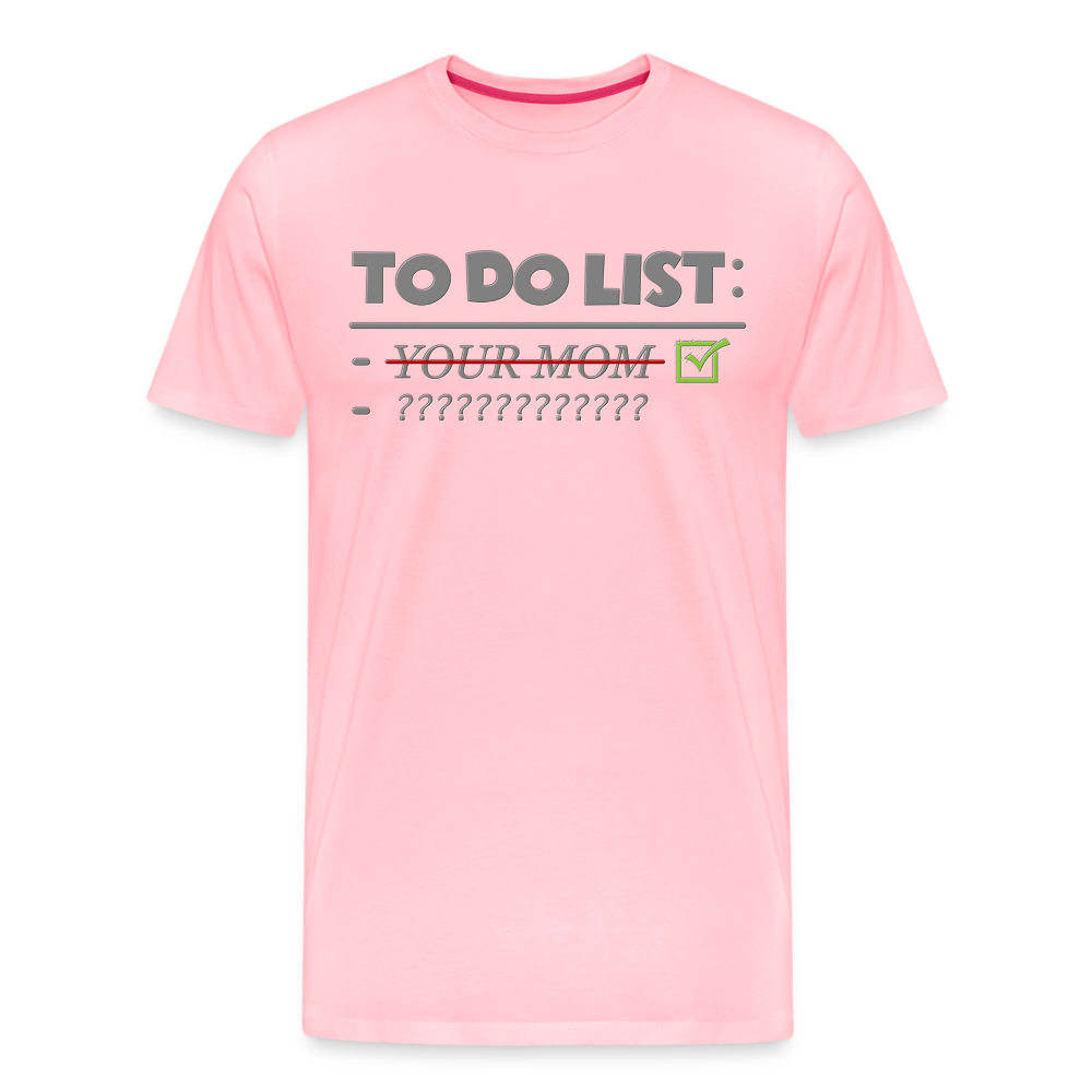 To Do List Shirt, Your Mom Shirt, Funny Your Mom Shirt, Sarcastic Shirt, Inappropriate Shirt, funny shirt, Adult Humor, - pink