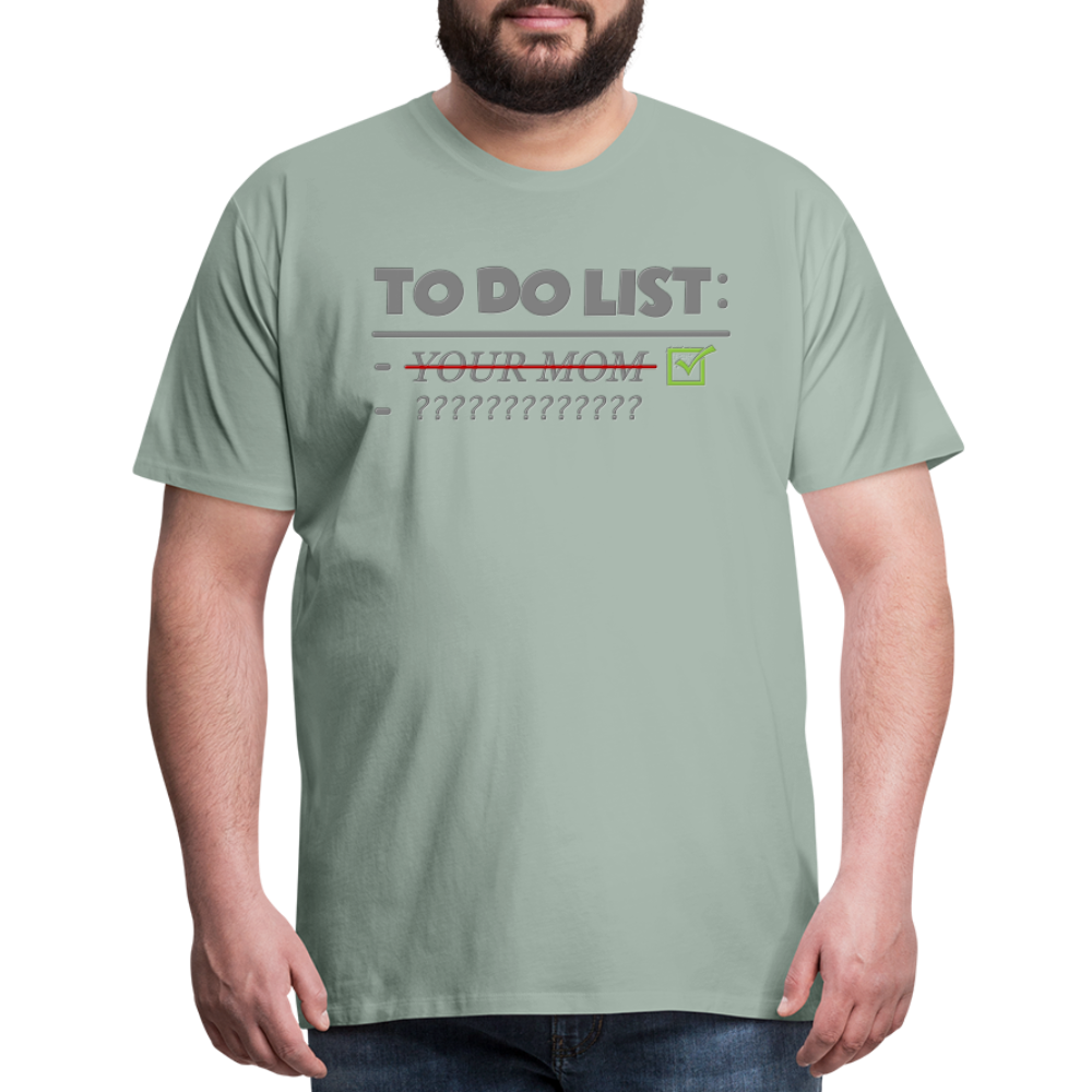 To Do List Shirt, Your Mom Shirt, Funny Your Mom Shirt, Sarcastic Shirt, Inappropriate Shirt, funny shirt, Adult Humor, - steel green