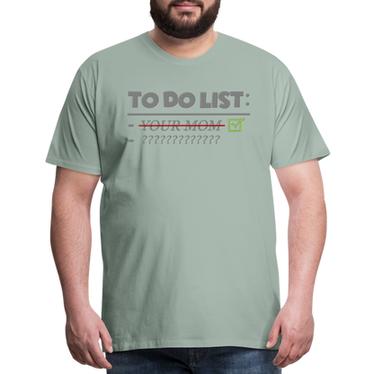 To Do List Shirt, Your Mom Shirt, Funny Your Mom Shirt, Sarcastic Shirt, Inappropriate Shirt, funny shirt, Adult Humor, - steel green