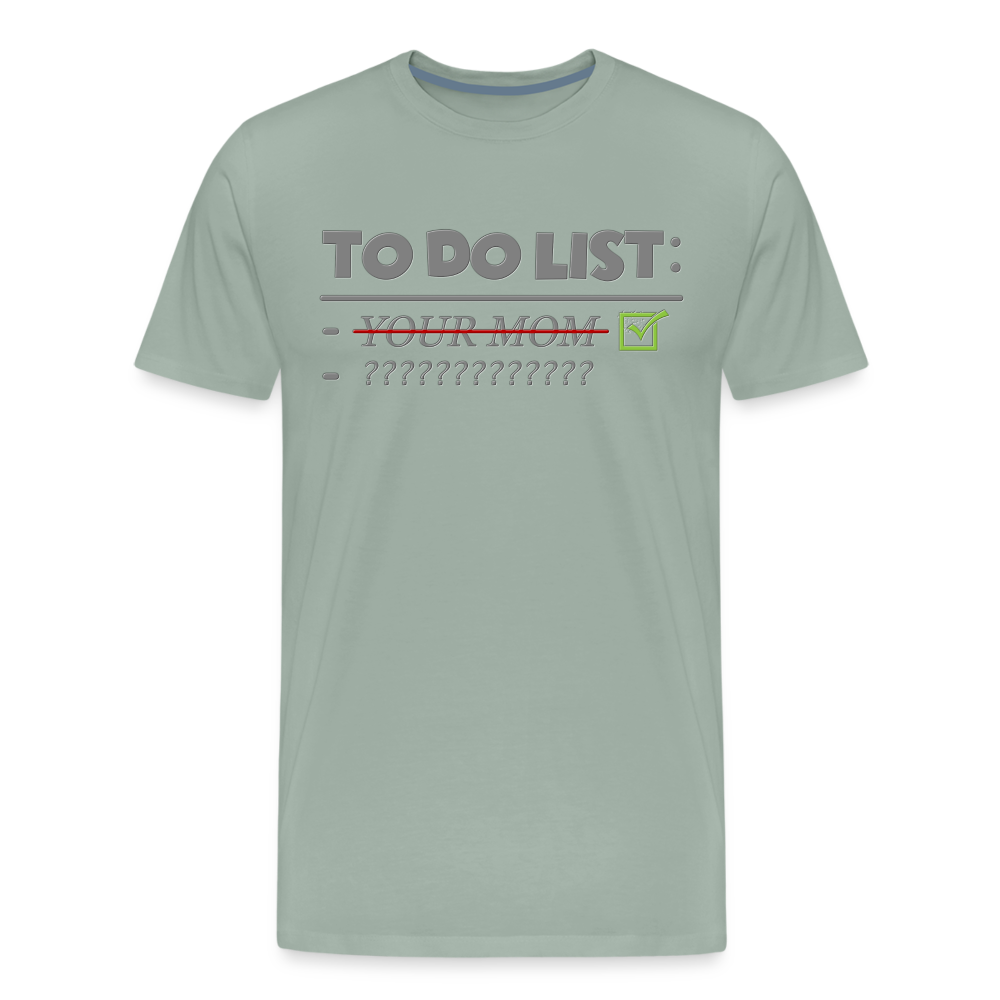 To Do List Shirt, Your Mom Shirt, Funny Your Mom Shirt, Sarcastic Shirt, Inappropriate Shirt, funny shirt, Adult Humor, - steel green