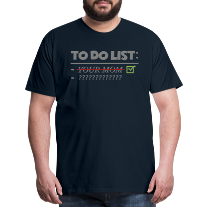 To Do List Shirt, Your Mom Shirt, Funny Your Mom Shirt, Sarcastic Shirt, Inappropriate Shirt, funny shirt, Adult Humor, - deep navy