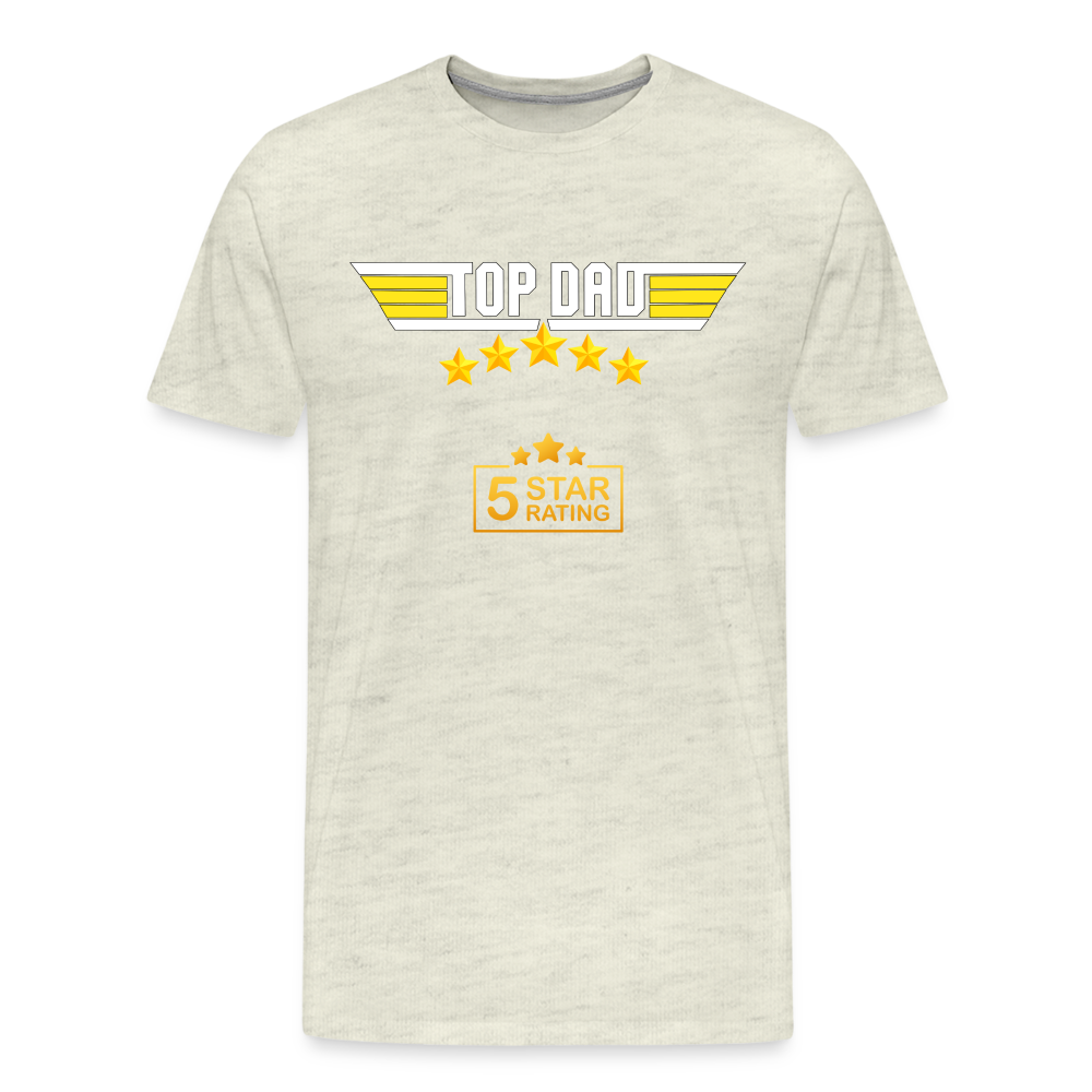 Gift For Dad, Fathers Day Gift, Top Dad Shirt, Top Dad T-Shirt, Funny Dad Shirt, Gift For Husband, Best Dad Shirt, Fathers Day Gift Idea - heather oatmeal