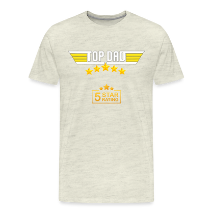 Gift For Dad, Fathers Day Gift, Top Dad Shirt, Top Dad T-Shirt, Funny Dad Shirt, Gift For Husband, Best Dad Shirt, Fathers Day Gift Idea - heather oatmeal