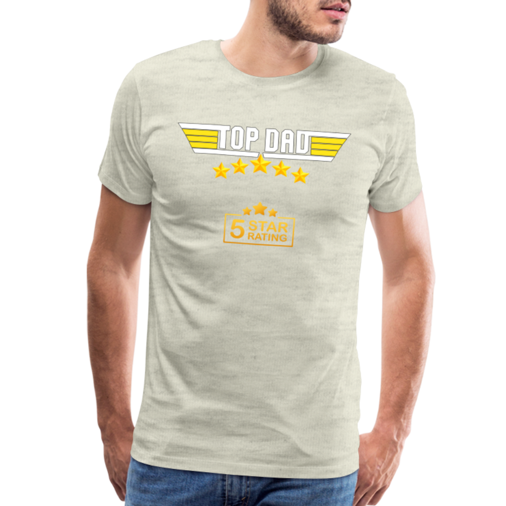 Gift For Dad, Fathers Day Gift, Top Dad Shirt, Top Dad T-Shirt, Funny Dad Shirt, Gift For Husband, Best Dad Shirt, Fathers Day Gift Idea - heather oatmeal