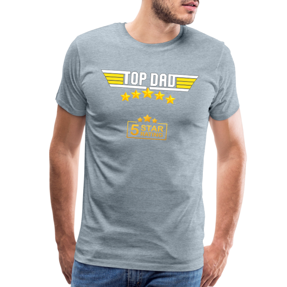 Gift For Dad, Fathers Day Gift, Top Dad Shirt, Top Dad T-Shirt, Funny Dad Shirt, Gift For Husband, Best Dad Shirt, Fathers Day Gift Idea - heather ice blue