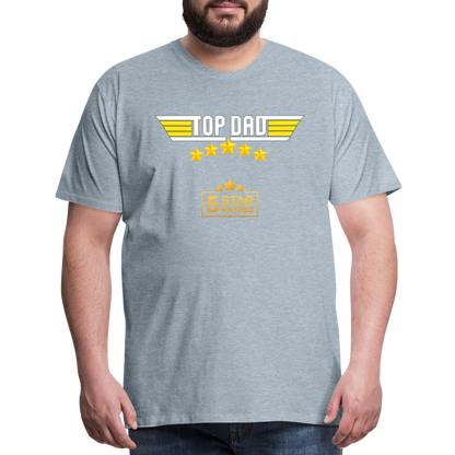Gift For Dad, Fathers Day Gift, Top Dad Shirt, Top Dad T-Shirt, Funny Dad Shirt, Gift For Husband, Best Dad Shirt, Fathers Day Gift Idea - heather ice blue