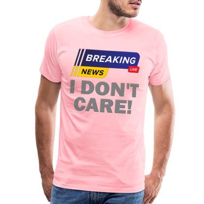 Breaking News Shirt, I Don't Care Shirt, Funny Shirt, Sarcastic Shirt, Gift For Him Her, Humor Sarcastic Tee, Breaking News I Don't Care Tee - pink