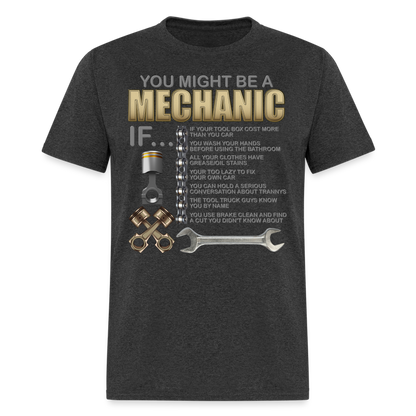 Mechanic Gift, Mechanic Shirt, You Might Be A Mechanic, Diesel Mechanic, Gift For Mechanic, Car Mechanic, Car Guy Shirt, Funny Dad Shirt - heather black