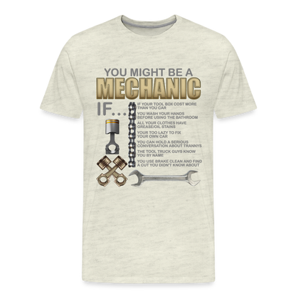 Mechanic Gift, Mechanic Shirt, You Might Be A Mechanic, Diesel Mechanic, Gift For Mechanic, Car Mechanic, Car Guy Shirt, Funny Dad Shirt - heather oatmeal