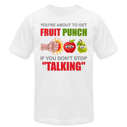 You're About To Get Fruit Punch, Foodie Shirt, Foodie Gifts, Funny Food Shirt, Food Shirt, Gift For Foodie, Fruit Shirt - white