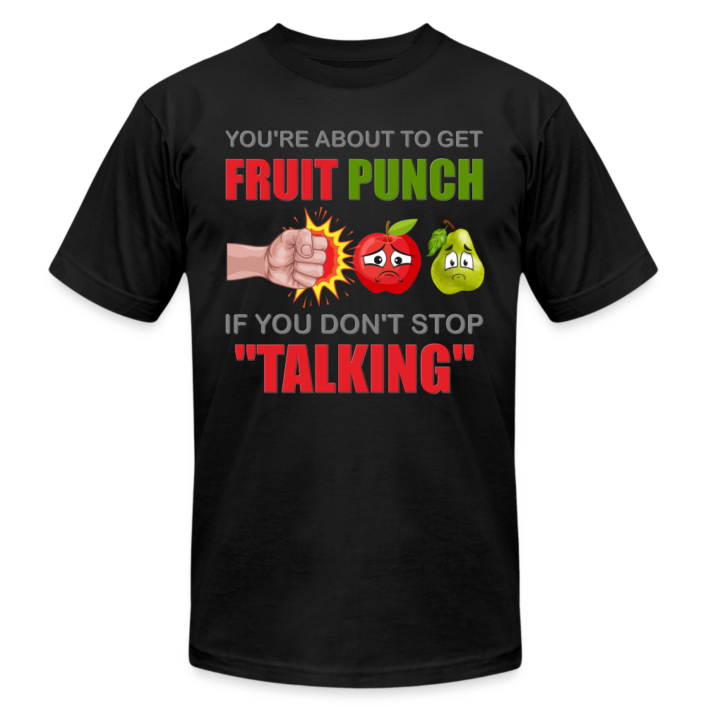 You're About To Get Fruit Punch, Foodie Shirt, Foodie Gifts, Funny Food Shirt, Food Shirt, Gift For Foodie, Fruit Shirt - black