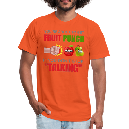 You're About To Get Fruit Punch, Foodie Shirt, Foodie Gifts, Funny Food Shirt, Food Shirt, Gift For Foodie, Fruit Shirt - orange
