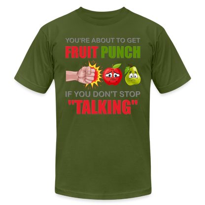 You're About To Get Fruit Punch, Foodie Shirt, Foodie Gifts, Funny Food Shirt, Food Shirt, Gift For Foodie, Fruit Shirt - olive