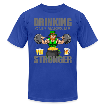 St Patrick Day Shirt, Shamrock Shirt, Drinking Only Makes Me Stronger, Irish Shirt, Lucky Shirt, St Patricks Shirt, St Patricks Day Tee, St Patricks Day Gifts - royal blue