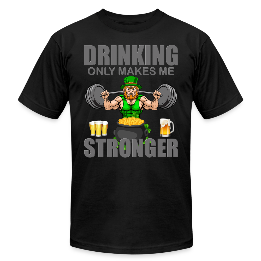 St Patrick Day Shirt, Shamrock Shirt, Drinking Only Makes Me Stronger, Irish Shirt, Lucky Shirt, St Patricks Shirt, St Patricks Day Tee, St Patricks Day Gifts - black
