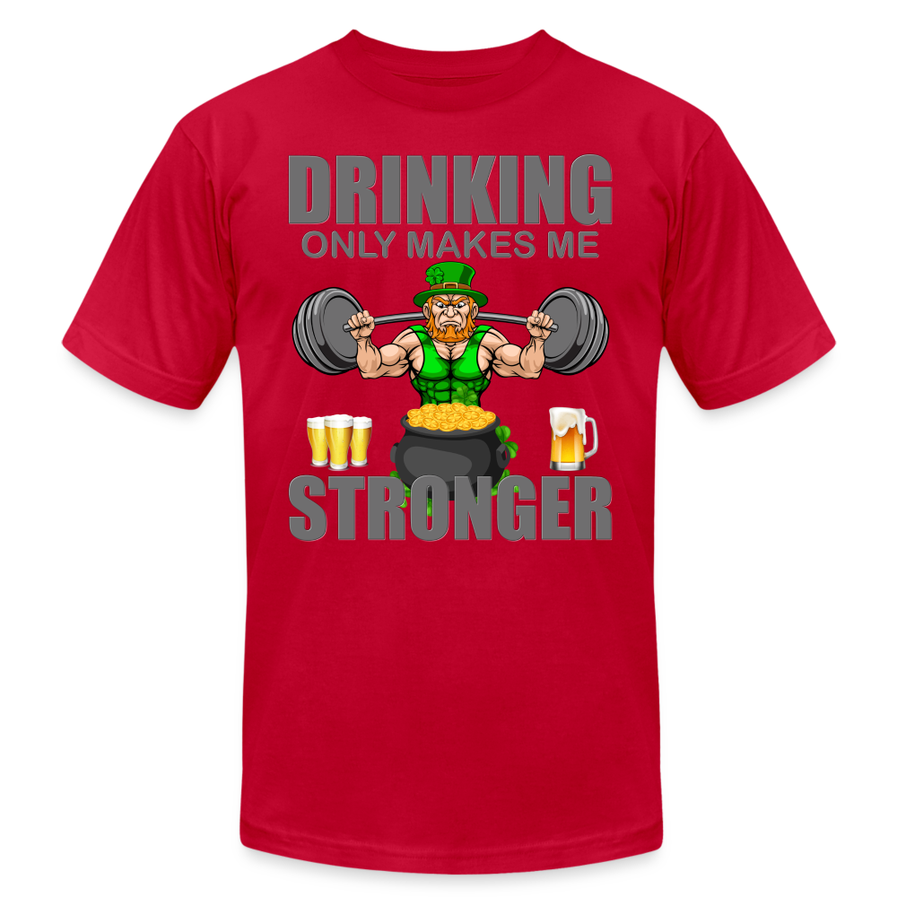 St Patrick Day Shirt, Shamrock Shirt, Drinking Only Makes Me Stronger, Irish Shirt, Lucky Shirt, St Patricks Shirt, St Patricks Day Tee, St Patricks Day Gifts - red