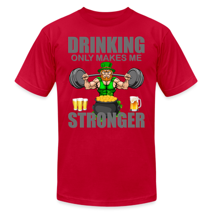 St Patrick Day Shirt, Shamrock Shirt, Drinking Only Makes Me Stronger, Irish Shirt, Lucky Shirt, St Patricks Shirt, St Patricks Day Tee, St Patricks Day Gifts - red