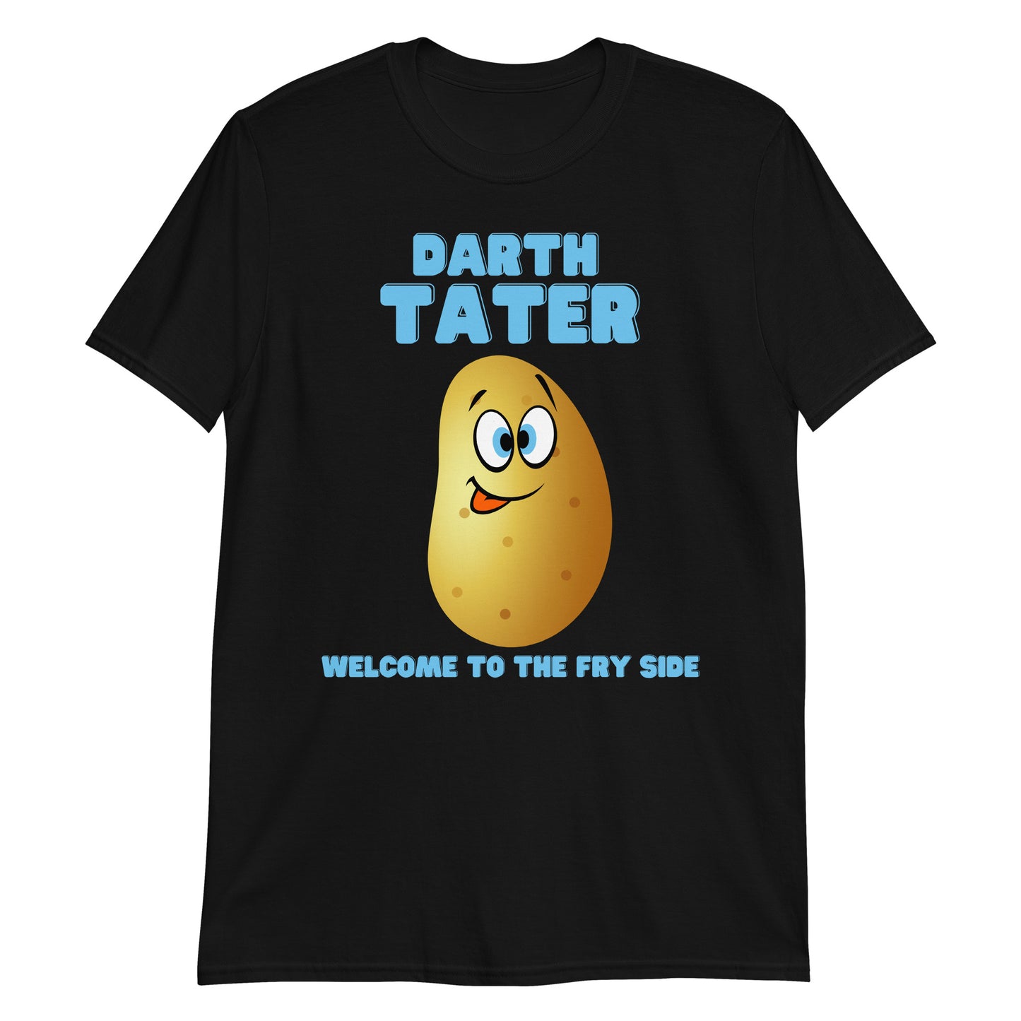Darth Tater Shirt, Welcome To The Fry Side, Funny Darth Vader Shirt, Star Wars Humor Shirt, Foodie Gift Idea, Potato, Spud, Food Shirt