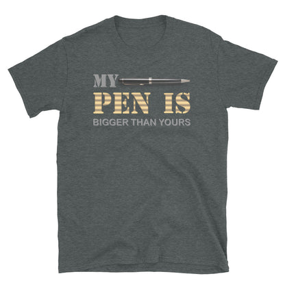 My Pen Is Bigger Than Yours Shirt, Funny Penis Shirt, Sex Saying Quote Gift Idea Tee T-Shirt, Valentines Day Gift For Him