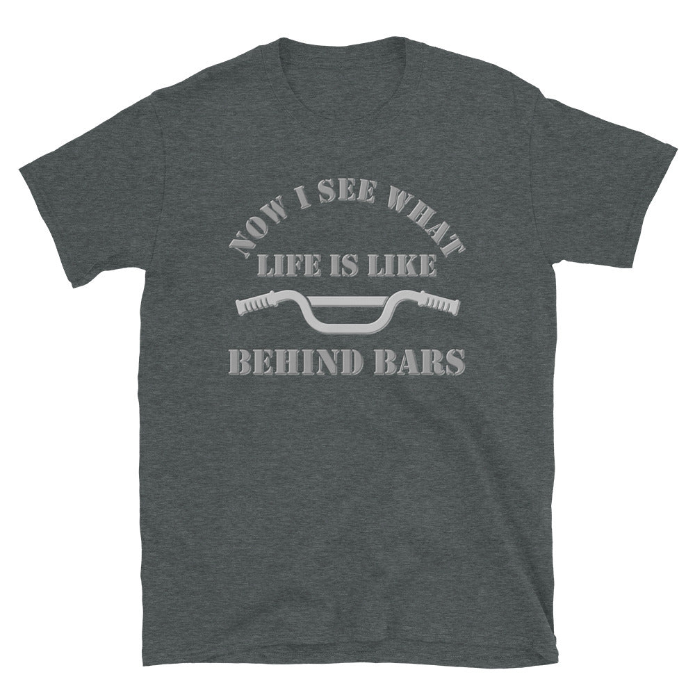 Now I See What Life Is Like Behind Bars, Life Behind Bars, Cycling Riding Gift Idea, Life Behind Bars Shirt, Funny Pun Joke Cycling