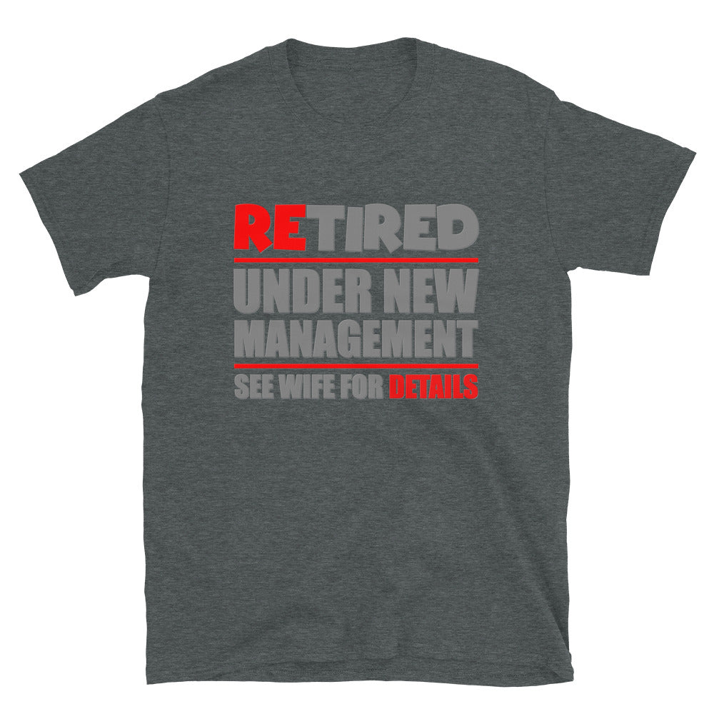 Retired Under New Management Shirt, See Wife For Details, Manage, Seniors, Pensioner, Grandparents, Funny Gift