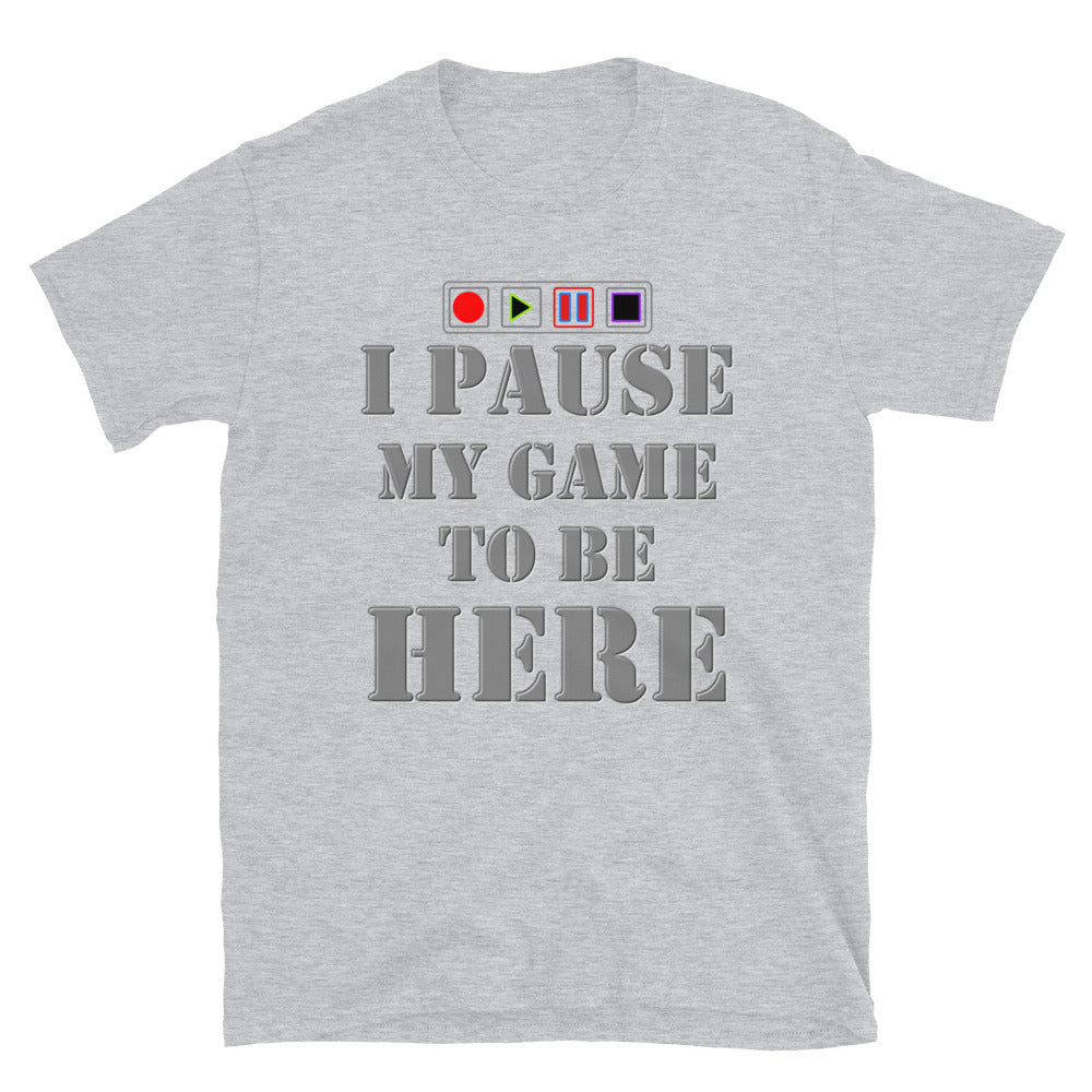 I paused my Game to Be Here Shirt, Gamer Shirt, Christmas Valentines Gift, Gamer Gift, Funny Gaming Shirt, Brothers Gift