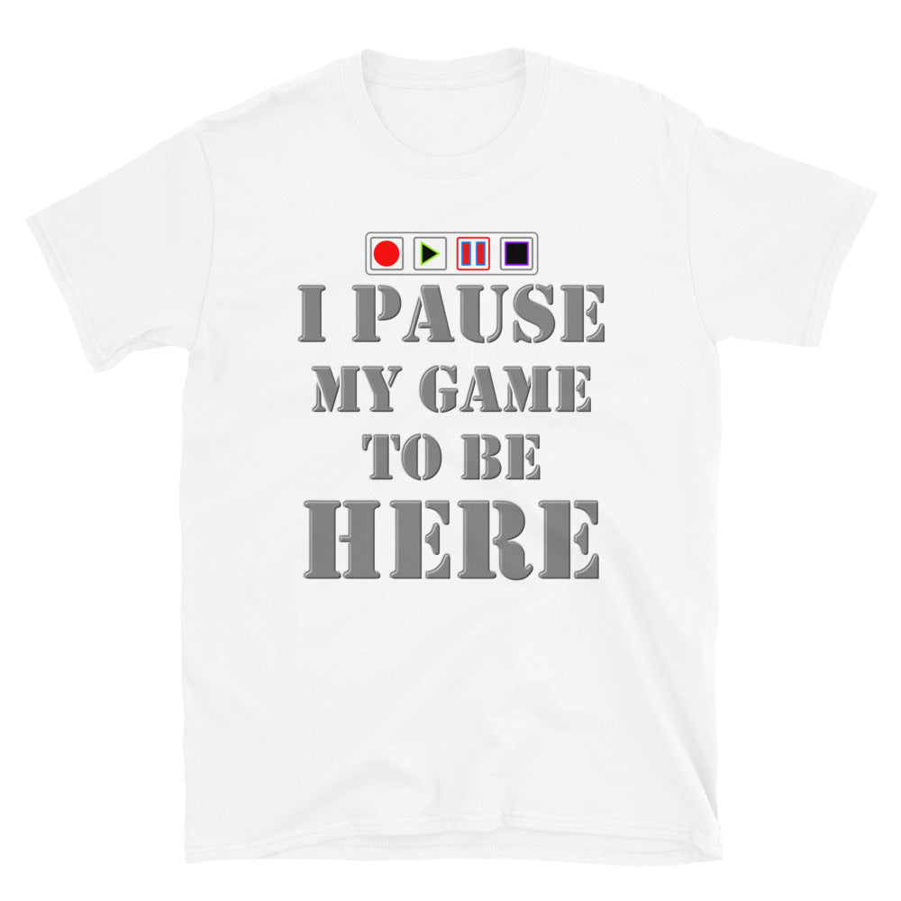 I paused my Game to Be Here Shirt, Gamer Shirt, Christmas Valentines Gift, Gamer Gift, Funny Gaming Shirt, Brothers Gift