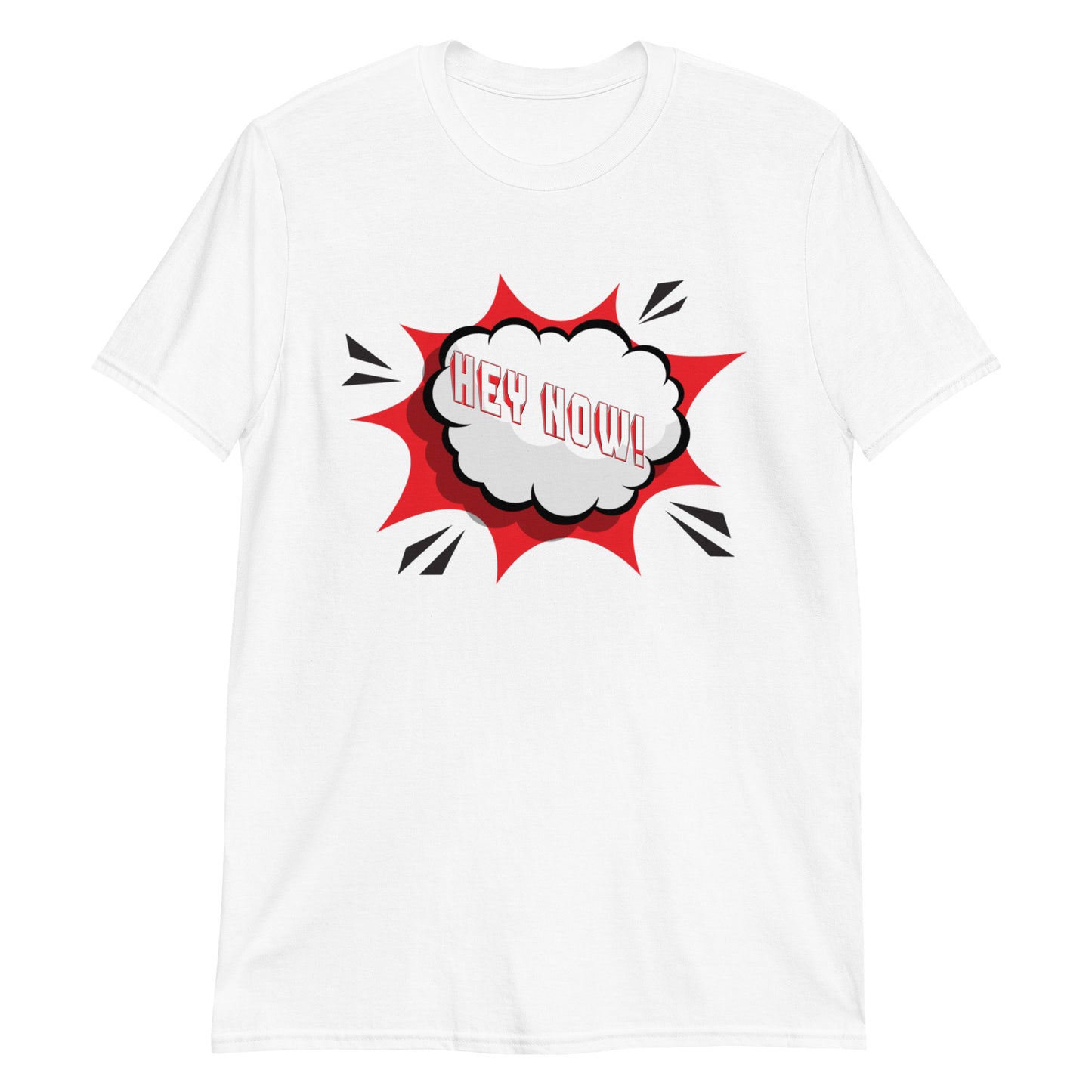 Hey Now Shirt, Hey Now T-Shirt, Funny Saying Shirt, Funny Quote Shirt,